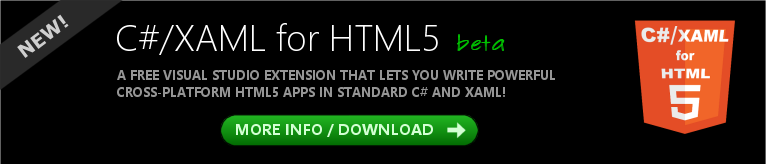 NEW! C#/XAML for HTML5. Click for more information